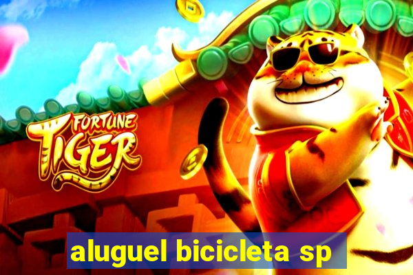 aluguel bicicleta sp